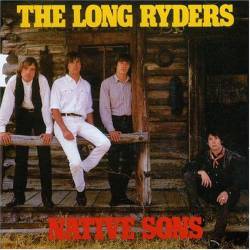 The Long Ryders : Native Sons